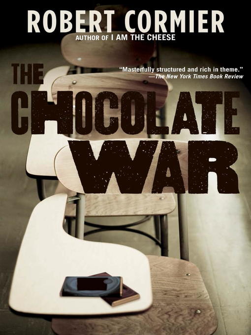 Title details for The Chocolate War by Robert Cormier - Wait list